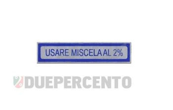 Adesivo blu "Usare Miscela al 2%", per Vespa 50-125/ PV/ ET3/ 125 GT/ GTR/ Super/ TS/ 150 Sprint/ V / Super/ Rally/ PX/ PE